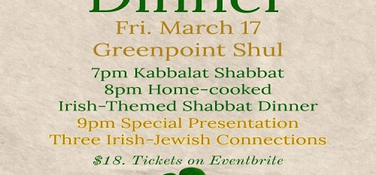 Irish Jewish Shabbat Dinner!