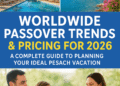 Worldwide Passover Trends & Pricing for 2026