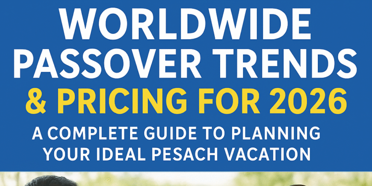 Worldwide Passover Trends & Pricing for 2026
