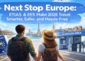 2026 Europe Travel Guide: ETIAS and EES Rules You Can’t Ignore