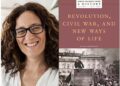 Revolution, Civil War, and New Ways of Life” with Elissa Bemporad