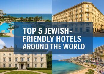Top 5 Jewish-Friendly Hotels Around the World