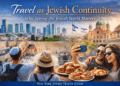 Travel as Jewish Continuity: Why Seeing the Jewish World Matters